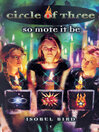 Circle of Three- Book 1: So Mote it Be